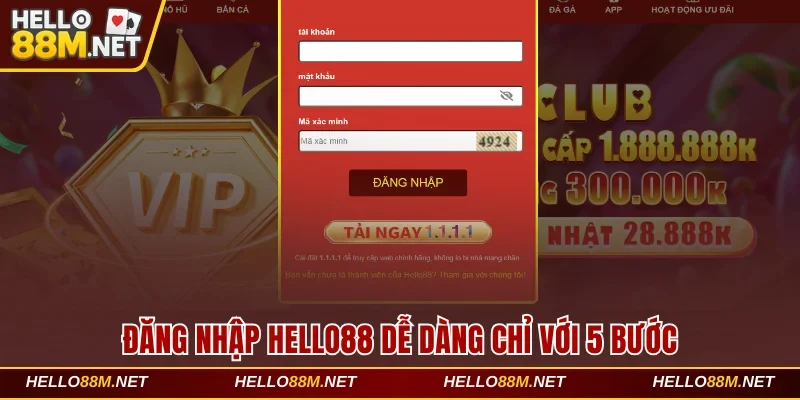 Đăng nhập Hello88 dễ dàng chỉ với 5 bước